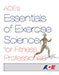 ACE’s Essentials of Exercise Science for Fitness Professionals